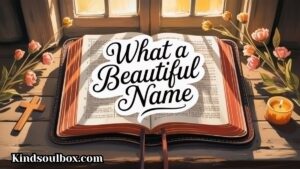 What a Beautiful Name Bible Verse