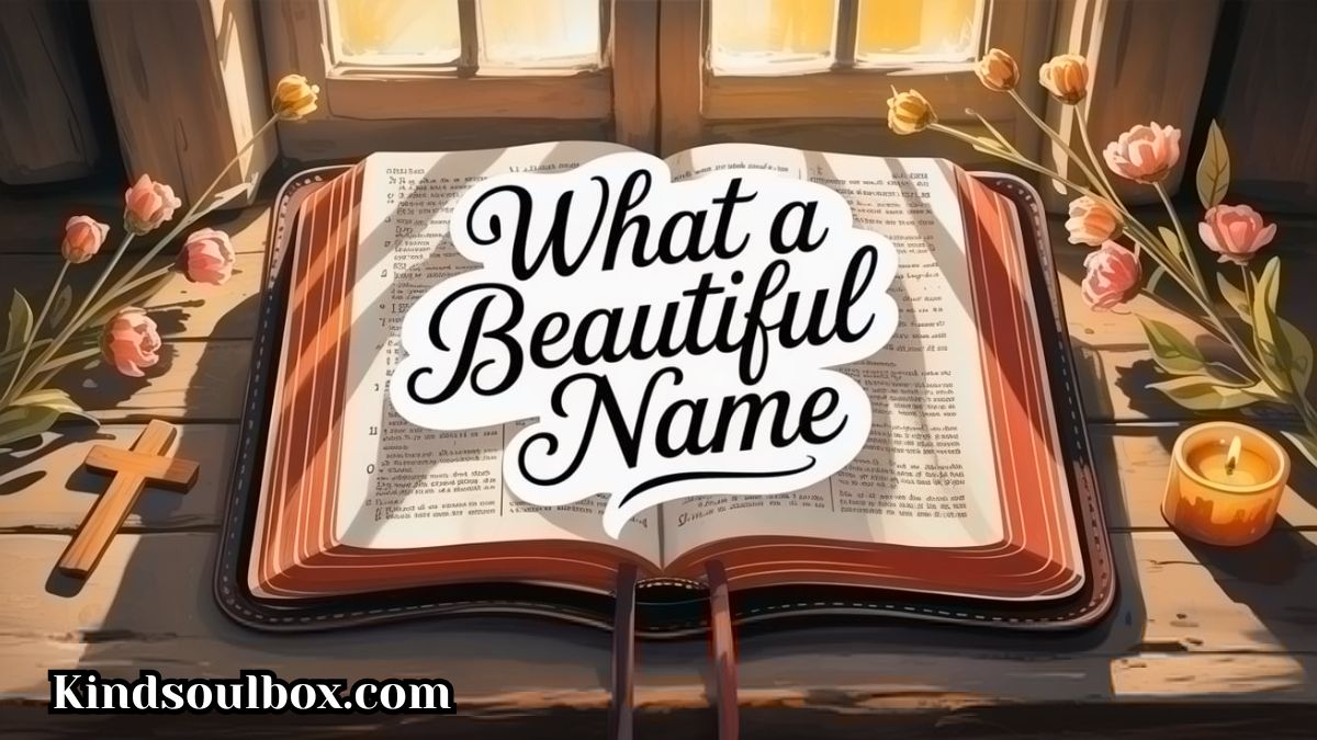 What a Beautiful Name Bible Verse