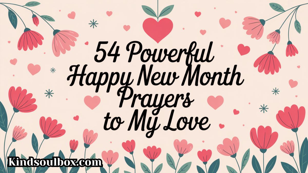 54 Powerful Happy New Month Prayers to My Love