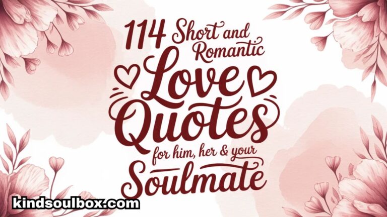 114 Short and Romantic Love Quotes for Him, Her & Your Soulmate