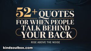 52+ Quotes for When People Talk Behind Your Back