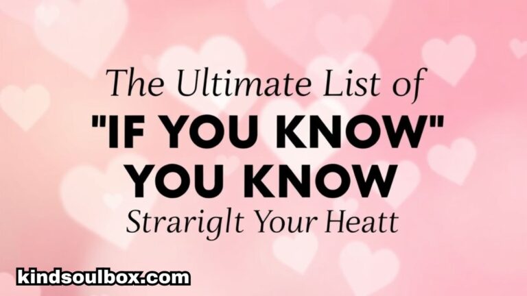 The Ultimate List of "If You Know You Know" Quotes That Hit Straight From the Heart