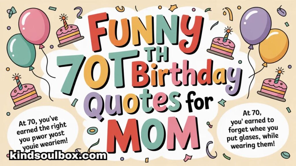 70th Birthday Quotes: Funny, Heartfelt, and Perfect for Sharing

