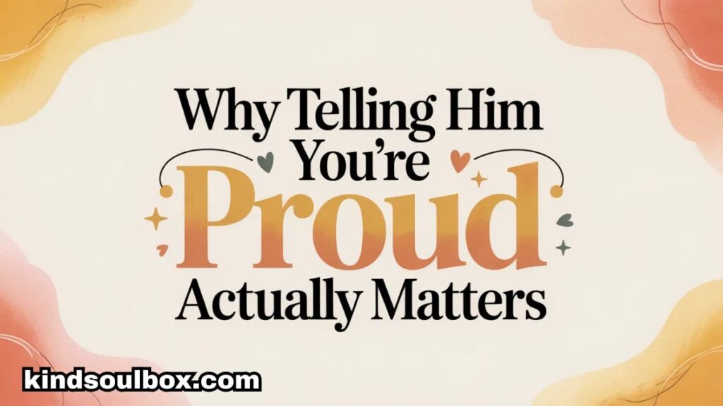 Show Your Hard-Working Man You’re Proud (With Quotes He’ll Love)